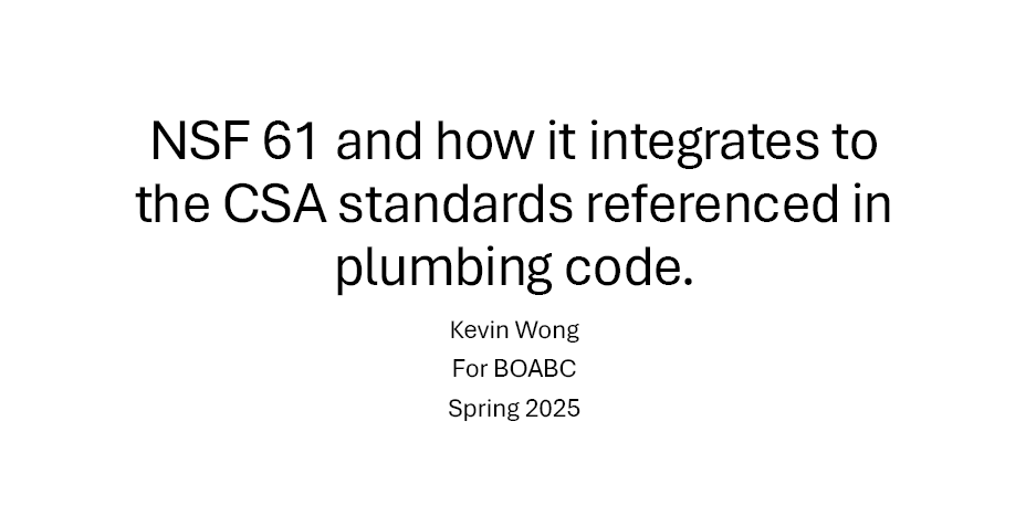 NSF 61 and How it Integrates to the CSA Standards Referenced in Plumbing Code